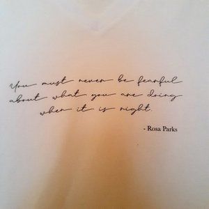 TEES WITH A PURPOSE - You must never be fearful...